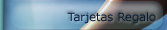 Tarjetas Regalo